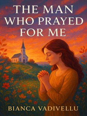 cover image of The Man Who Prayed for Me